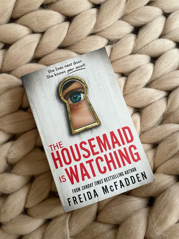 The Housemaid Is Watching — Freida McFadden