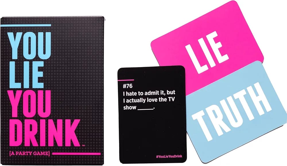you lie you drink