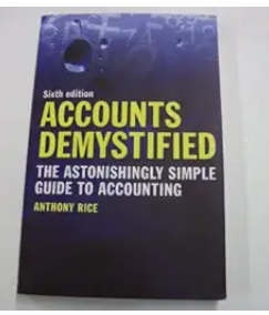 Accounts Demystified: The Astonishingly Simple Guide to Accounting