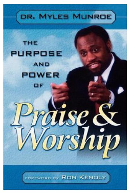 The Purpose And Power Of Praise And Worship