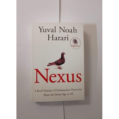 Nexus: A Brief History of Information Networks from the Stone Age to AI