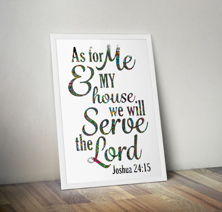 Bible Verse Quote Wall Art Decoration -As for Me and My House we will Serve the Lord, Joshua 1:9 Scripture, Framed A3 Size, 11x17 inches, 1 inch thick wooden Frame, Blck Finish Ready To Hang