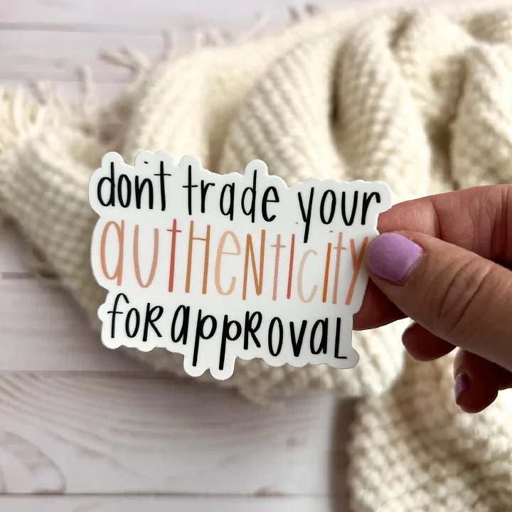 Don't trade your authenticity for approval sticker | Inspirational quote stickers | Self care, mental health sticker | Waterproof vinyl stickers for a laptop, water bottle | Size 3 inch long (7.5cm)