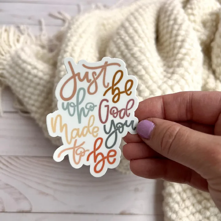 Religious sticker | Christian stickers about faith, Jesus, scripture, prayer | Just be who God made you to be | Waterproof vinyl decal | Waterproof vinyl decals  Size 3 inch long (7.5cm) Peel & Stick