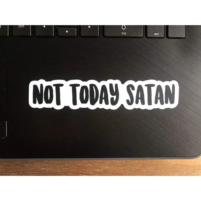 Not Today Satan Funny Christian art Waterproof Sticker Peel & Stick for  water bottles,journal, Diaries, Bible | Encouraging & motivational quote sticker Decor| Waterproof Phone Declas Peel and Stick