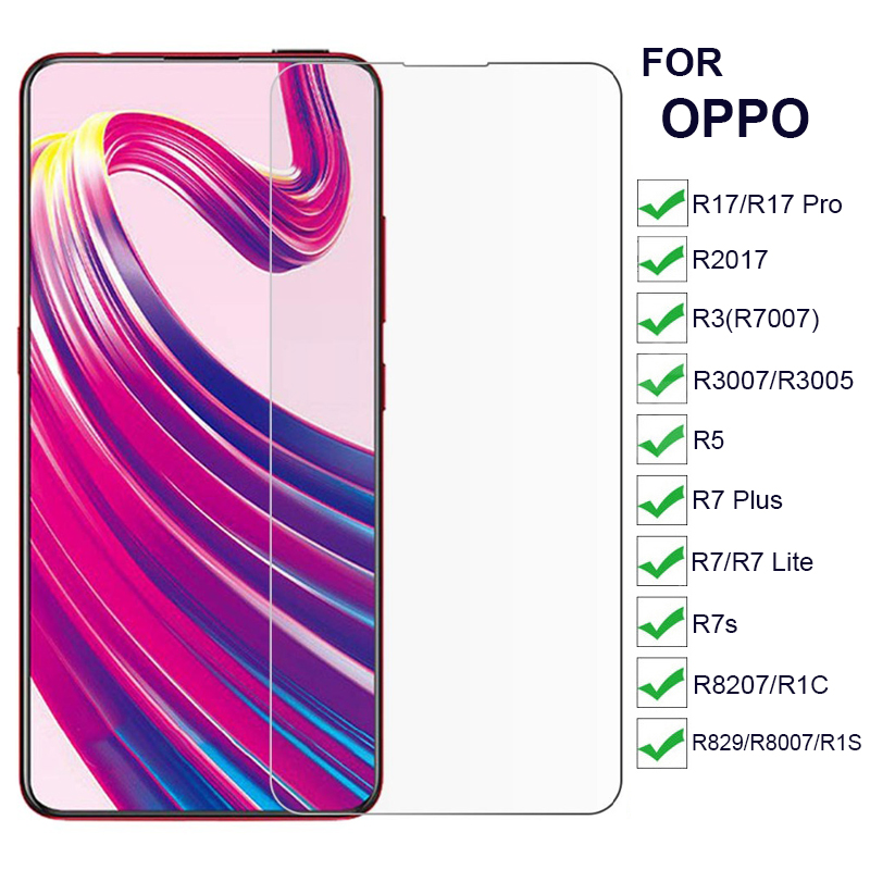 9H Screen Protectors Glass For OPPO R17 Pro/R2017/R3007 R3 R5 R7 Plus R7 Lite R7s R8207/R1C R829/R1S