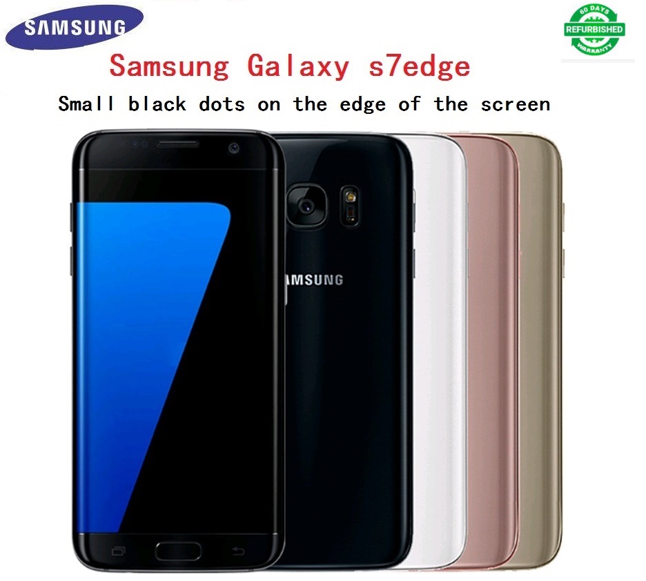 Refurbished Samsung Galaxy S7 edge dual sim Unlocked 4G 128G/32GB/64GB WIFI GPS with small black dot