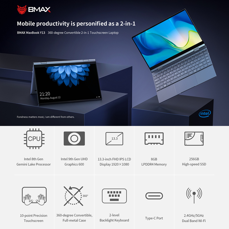 BMAX Y13 13.3" 2 in 1 Convertible Laptop, FHD(1920 x 1080) Touchscreen , 8GB DDR4, 256GB SSD, Intel Quad Core N4120 1.1Ghz Up to 2.6 Ghz, WiFi, Bluetooth, USB-C, Windows 10, All-Metal Body