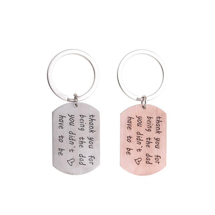 Thank You for Being The Dad You Didn&apos;t Have To Be Stainless Steel Keychain Keyrings Gifts