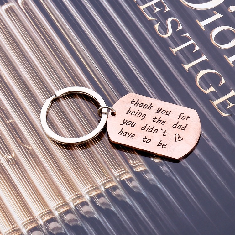 Thank You for Being The Dad You Didn&apos;t Have To Be Stainless Steel Keychain Keyrings Gifts