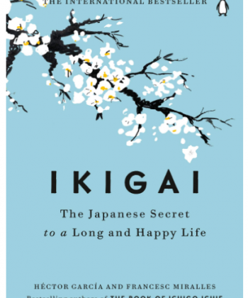 Ikigai: The Japanese Secret to a Long and Happy Life