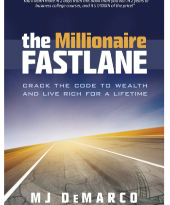 The Millionaire Fastlane: Crack the Code to Wealth and Live Rich for a Lifetime!