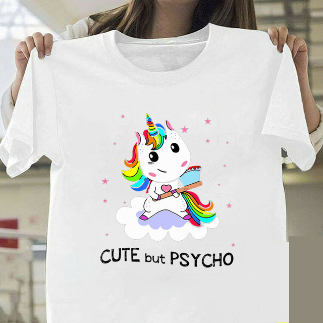 Cute But Paycho Print Women T Shirt Black White Tshirts Lady Unicorn Short Sleeve Female Summer Tops Womens T-shirt Funny Tshirt