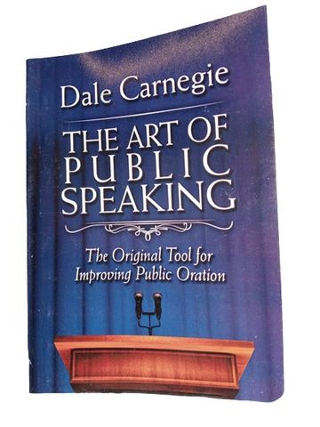 The Art Of Public Speaking By Dale Carnagie Updated